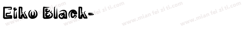 Eiko Black字体转换